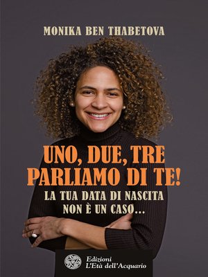 cover image of Uno, due, tre. Parliamo di te!